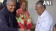 India News | Kerala: V-P Jagdeep Dhankhar Gets Warm Welcome at CM Vijayan's Residence in Thiruvananthapuram