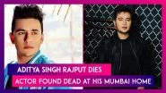 Aditya Singh Rajput Dies: 32-Year-Old Splitsvilla Fame Actor Found Dead At His Andheri Apartment In Mumbai