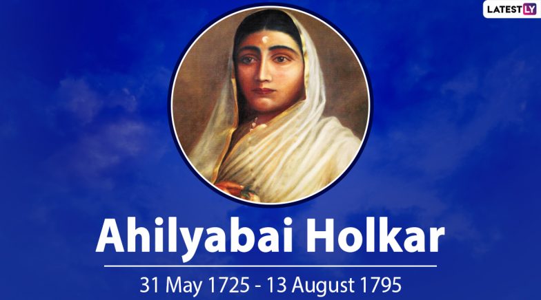 Ahilyabai Holkar Jayanti 2023 Tributes and Messages: Leaders Remember the Maratha Queen on Her Birth Anniversary | ???????? LatestLY