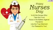 National Nurses Day 2023 Images, Thank You Messages & HD Wallpapers: Wishes, Quotes, Greetings and Facebook Status To Express Your Gratitude for the Nurses