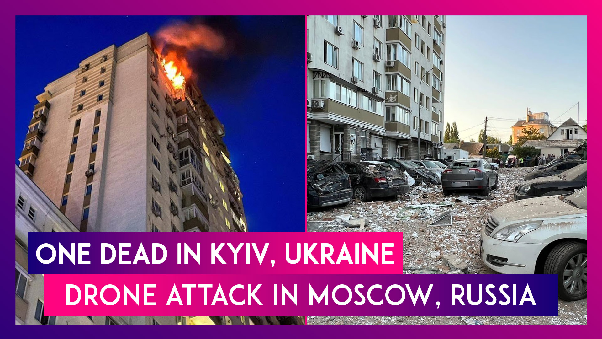 Ukraine-Russia War: One Dead During Pre-Dawn Attack On Kyiv; Buildings In Moscow Hit By Drone Attack