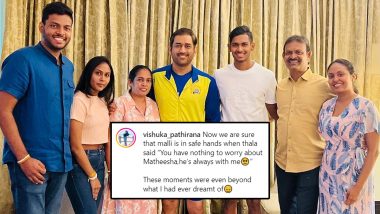 IPL 2023: 'You Have Nothing to Worry About Matheesha' CSK Bowler Matheesha Pathirana's Sister Vishuka Reveals MS Dhoni's Caring Message