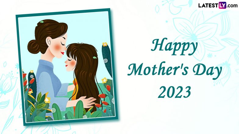 Happy Mother's Day 2023 Images & HD Wallpapers for Free Download Online: WhatsApp Messages, Quotes and Greetings To Celebrate This Special Day Dedicated to Moms!