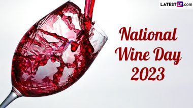 National Wine Day 2023: Interesting Facts To Share With Your Drinking Buddies on This Day