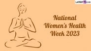 National Women's Health Week 2023: Quotes To Raise Awareness on Women's Health Issues
