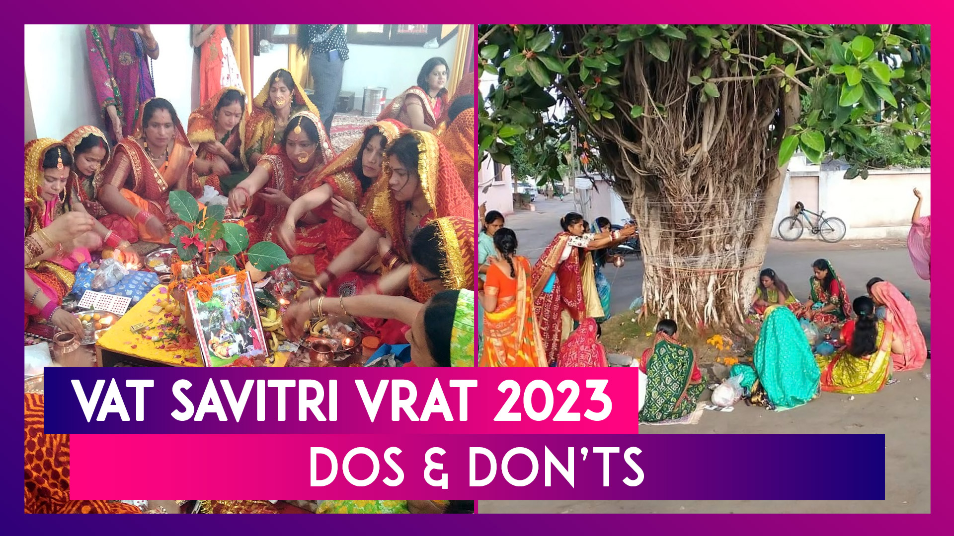 Vat Savitri Vrat 2023: Dos & Don’ts To Be Observed During This Suspicious Fast