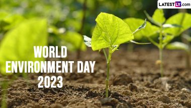 World Environment Day 2023 Wishes: WhatsApp Status, Images, HD Wallpapers and SMS To Share and Spread the Message To Make Earth a Better Place To Live