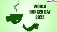 World Hunger Day 2023 Date: Know History and Significance of the Day That Calls for Collective Action To Mitigate the Hunger Crisis