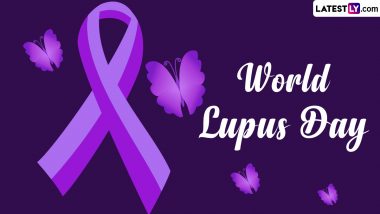 World Lupus Day 2023 Date, Theme, History & Significance: What Is Lupus & Its Treatment? Everything You Need to Know About the Chronic Autoimmune Disease