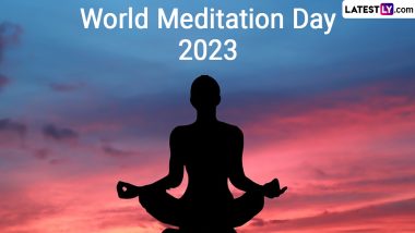 World Meditation Day 2023 Date, History and Significance: Know About the Day That Raises Awareness About Meditation and Its Benefits