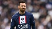 Will Lionel Messi Play in PSG vs Clermont Foot Ligue 1 2022&ndash;23 Fixture? Here&rsquo;s the Possibility of the Star Footballer Making the Starting XI