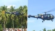 Malappuram Boat Accident: Indian Navy's Chetak Helicopter Called in to Assist in Search & Rescue Operation (Watch Video)