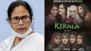 &lsquo;The Kerala Story&rsquo; Ban: West Bengal Becomes First State To Ban the Movie, Makers To Seek Legal Options (Watch Video)