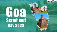 Goa Statehood Day 2023 Wishes: President Droupadi Murmu, CM Pramod Sawant, Amit Shah and Other Leaders Extend Greetings to Goans on the State Foundation Day