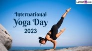 International Day of Yoga 2023 Date and Theme: Know the History and Significance of the Global Event Celebrating Yoga
