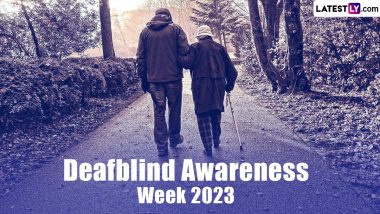 Deafblind Awareness Week 2023 Start and End Dates: Know History and Significance of the Week That Raises Awareness About Deafblindness Condition