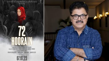 72 Hoorain: Co-Producer Ashoke Pandit Alleges Censor Board Refused Provide Certification to Trailer of Sanjay Puran Singh Chauhan’s Film