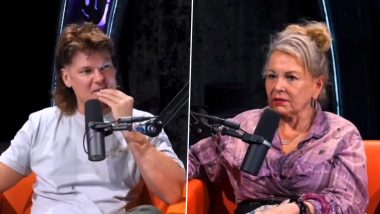 Roseanne Barr Claims Holocaust ‘Never Happened’ in Podcast Interview; Actress Says ‘Six Million Jews Should Die Now Because They Cause All Problems in the World’ (Watch Video)