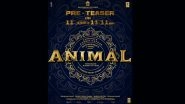 Animal Pre-Teaser: Ranbir Kapoor, Bobby Deol, Rashmika Mandanna&rsquo;s Crime Drama To Get Its First Look on This Date and Time!