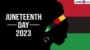 Juneteenth 2023 Celebration Ideas: 5 Ways To Celebrate the Federal Holiday in the United States