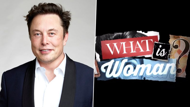 'What Is a Woman?' Documentary Film by Matt Walsh Available for Free Streaming on Twitter, Elon Musk Wants All Parents To Watch It