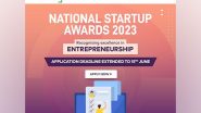 Business News | National Startup Awards 2023 Applications Deadline Extended Till June 15