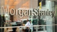 Business News | Morgan Stanley Pegs India's Growth at over 6 Pc During Next Two Years