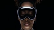 Tech News | WWDC 2023: Apple Unveils New Vision Pro Augmented Reality Headset
