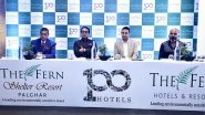 Business News | The Fern Hotels & Resorts Celebrates an Iconic Milestone - Announces the Opening of Its 100th Hotel