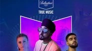 Business News | Ballantine's Glassware True Music Kicks-off Series of Live Gigs and Workshops in India; Hosts an Evening of Urban Punjabi Music in Gurugram