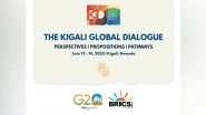 World News | Kigali Global Dialogue to Discuss Critical Sustainable Development Challenges to Be Hosted from June 12 to 14