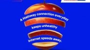 Business News | Hathway Premium Broadband Disrupts the Market with Unmatched Pricing