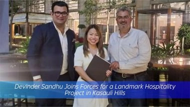 Business News | Devinder Sandhu Joins Forces for a Landmark Hospitality Project in Kasauli Hills