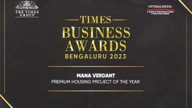 Business News | MANA Verdant Wins Prestigious Times Business Awards for Premium Apartment Project of the Year 2023