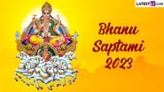 Bhanu Saptami 2023 Wishes & Greetings: HD Images, Quotes, SMS and Wallpapers for the Day Dedicated to Lord Surya