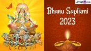 Bhanu Saptami 2023 Date and Time: Know Puja Vidhi, Significance and Celebrations Related to the Auspicious Day Dedicated to Sun God