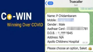 CoWIN Data Leaked? COVID-19 Vaccination App or Its Database Not Breached Directly, Clarifies Centre After Reports Said Telegram Bot Sharing Private Details of Vaccinated Indians