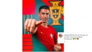 ‘Feliz Dia de Portugal’ Cristiano Ronaldo Extends Portugal Day 2023 Greetings to Fans With a Heartfelt Instagram Post
