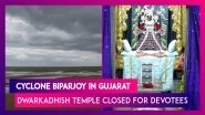 Cyclone Biparjoy In Gujarat: Dwarkadhish Temple Closed For Devotees On June 15 As Cyclonic Storm To Cross Saurashtra & Kutch