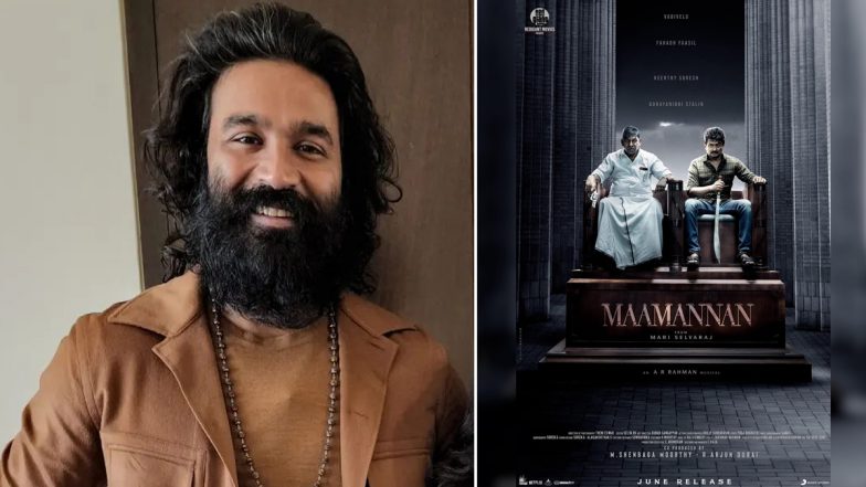 Maamannan Review: Dhanush Praises Udhayanidhi Stalin, Vadivelu, Fahadh Faasil, Keerthy Suresh’s Performances in Mari Selvaraj’s Political Thriller (View Post)