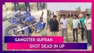 Gangster Gufran Shot Dead: Uttar Pradesh STF Guns Down Criminal In Encounter In Kaushambi District