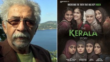 Naseeruddin Shah on The Kerala Story’s Box Office Success, ‘These Are Worrying Times Absolutely’; Claims ‘Muslim Hating Is Fashionable These Days’
