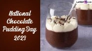National Chocolate Pudding Day 2023: Date, History and Significance of the Day Celebrating the Love for Chocolate Pudding
