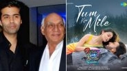Rocky Aur Rani Kii Prem Kahaani: Karan Johar Pens Heartfelt Note and Dedicates &lsquo;Tum Kya Mile&rsquo; Song to Late Director Yash Chopra