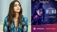 Blind OTT Release: Sonam Kapoor&rsquo;s Crime Thriller To Release on JioCinema on July 7