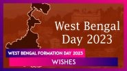 West Bengal Day 2023 Wishes: Messages, Greetings, Images To Share on West Bengal State Formation Day