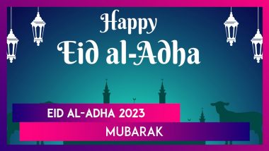 Eid al-Adha 2023 Wishes: Greetings, Messages and Images to Celebrate the 'Festival of Sacrifice'