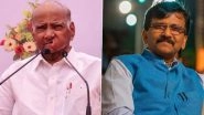 Sharad Pawar Will Not Join Hands With BJP in His Lifetime, Says Shiv Sena UBT Leader Sanjay Raut