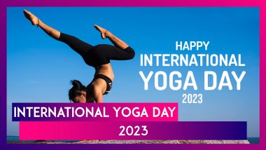 International Yoga Day 2023 Messages, Wishes and Greetings for You To Share and Celebrate the Day