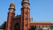 HC on Potency and Virginity Test: Stop Potency and Two-Finger Tests in Sex Offences, Madras High Court Tells Tamil Nadu Police